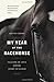 My Year of the Racehorse by Kevin Chong