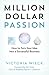 Million-Dollar Passion: How...