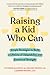 Raising a Kid Who Can: Simple Strategies to Build a Lifetime of Adaptability and Emotional Strength