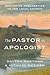 The Pastor as Apologist: Re...