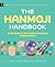 The Hanmoji Handbook: Your Guide to the Chinese Language Through Emoji
