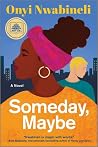 Someday, Maybe: A...