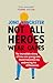 Not All Heroes Wear Capes: The incredible story of how one young man found happiness by embracing his differences (Happy Books Place)