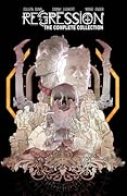 Regression: The Complete Collection Deluxe Hardcover