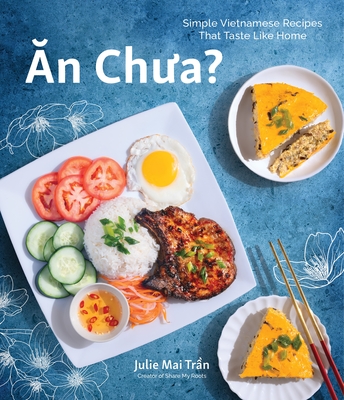 An Chua: Simple Vietnamese Recipes That Taste Like Home (Paperback)
