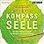Kompass für die Seele: Das Fazit neuester Studien zu Resilienz und innerer Stärke
