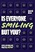 Is Everyone Smiling But You?: Level Up Your Life Practice Now