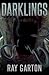Darklings (The Horror of Ray Garton)