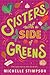 Sisters with a Side of Greens