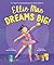 Ellie Mae Dreams Big!