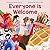 Everyone is Welcome by Phuong Truong