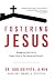 Fostering Jesus: Answering ...