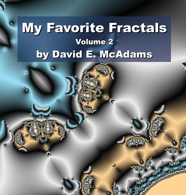 My Favorite Fractals: Volume 2 (Math Books for Children)