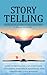 Storytelling: Master the Ar...