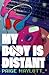 My Body Is Distant: A Memoir