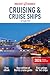 Insight Guides Cruising & Cruise Ships 2024 (Cruise Guide with eBook)