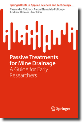 Passive Treatments for Mine Drainage: A Guide for Early Researchers (SpringerBriefs in Applied Sciences and Technology)