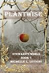 Plantwise: Steward's World Book 1 Plantwise: Steward's World Book 1