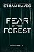 Fear in the Forest: Volume 6