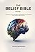 The Belief Bible - Volume 2...