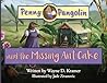 Penny Pangolin and the Missing Ant Cake by Wayne D. Kramer
