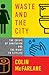 Waste and the City: The Cri...