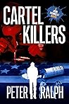 Cartel KIllers: (A Josh Kennelly Gripping Crime Thriller Book 7)