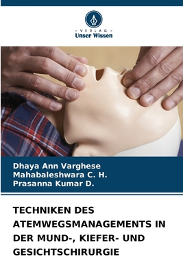 TECHNIKEN DES ATEMWEGSMANAGEMENTS IN DER MUND-, KIEFER- UND GESICHTSCHIRURGIE (German Edition)