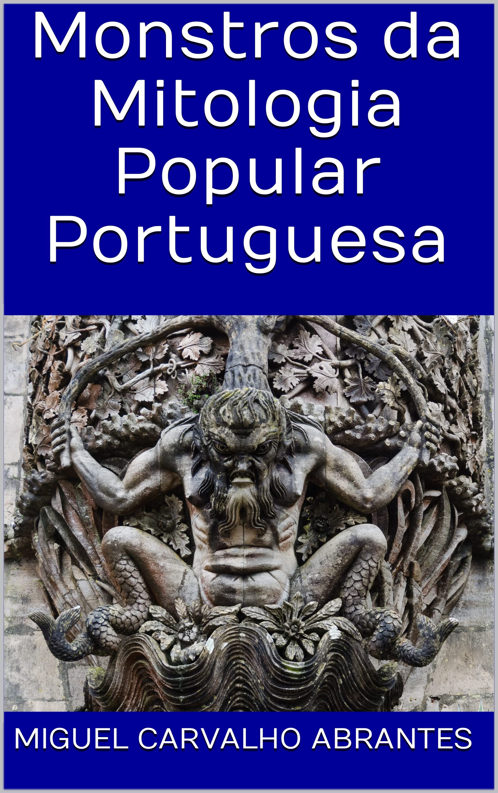 Monstros da Mitologia Popular Portuguesa (Portuguese Edition)