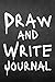 Draw and Write Journal: A D...