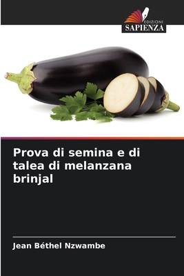 Prova di semina e di talea di melanzana brinjal (Italian Edition)