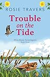 Trouble on the Tide by Rosie Travers