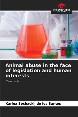 Animal abuse in the face of legislation and human interests: Case study