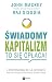 Swiadomy kapitalizm - to sie oplaca!
