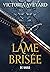 Lame brisée (Terres Brisées, #2)