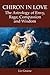 Chiron in Love: The Astrology of Envy, Rage, Compassion and Wisdom