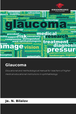 Glaucoma: Educational and methodological manual for teachers of higher medical educational institutions in ophthalmology