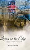 Living on the Edge: A Guide to Living to the Fullest