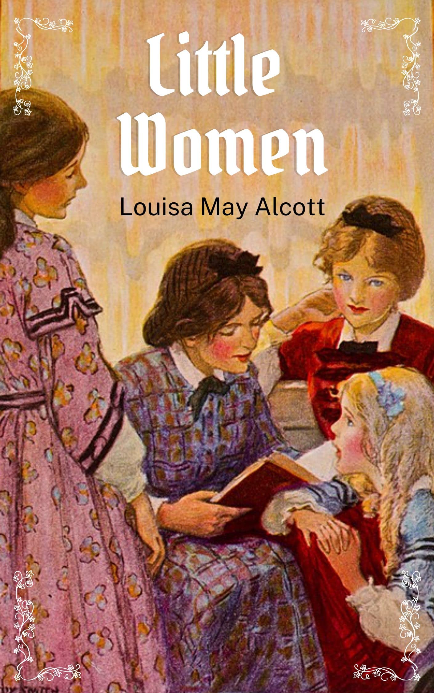 Little Women: The Original and Unabridged 1868 Edition