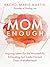 Mom Enough: Inspiring Lette...