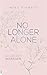 No Longer Alone (Mulberry Mansion, #3)