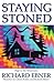 Staying Stoned by Richard Ebner