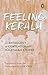 Feeling Kerala by J Devika