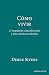 Cómo vivir (Derek Silvers nº 3) (Spanish Edition)