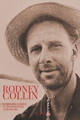 Rodney Collin: a man who wished to do something with his life (Paperback)