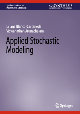 Applied Stochastic Modeling (Synthesis Lectures on Mathematics & Statistics)