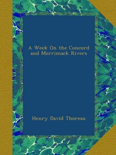 A Week On the Concord and Merrimack Rivers