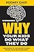 Why Your Kids Do What They ...