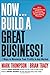 Now, Build a Great Business!: 7 Ways to Maximize Your Profits in Any Market