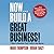 Now...Build A Great Business: 7 Ways to Maximize Your Profits in Any Market (Your Coach in a Box)